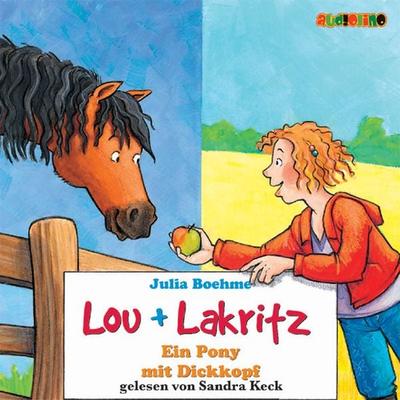 Lou + Lakritz (1): Ein Pony mit Dickkopf - Julia Boehme, Audio, 4057664024633
