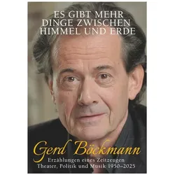 Es gibt mehr Dinge zwischen Himmel und Erde, Biografien von Gerd Böckmann