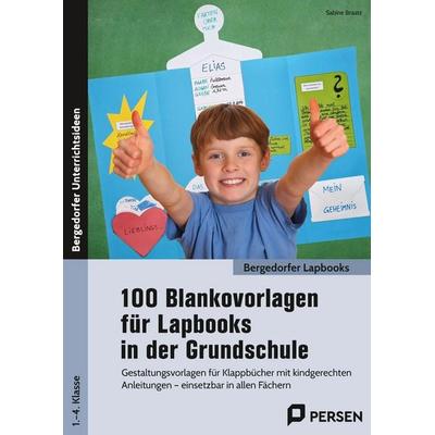 100 Blankovorlagen für Lapbooks in der Grundschule, Geheftet von Sabine Braatz, Persen Verlag in der AAP Lehrerwelt GmbH, 978-3-403-20985-0