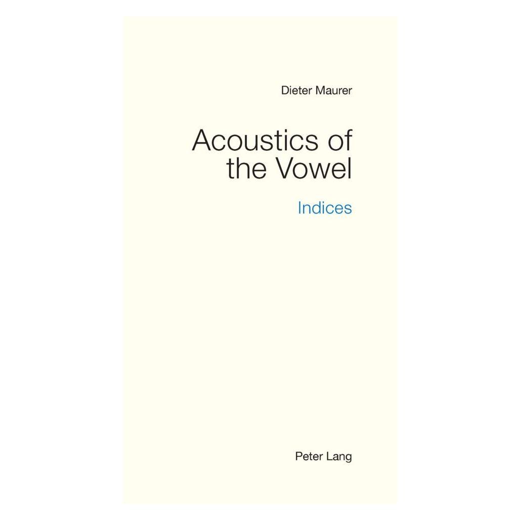 Peter Lang Acoustics of the Vowel (Englisch, Softcover, Dieter Maurer) (57084455)