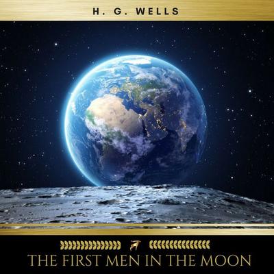The First Men in the Moon - H. G. Wells, Audio, 9782291042983