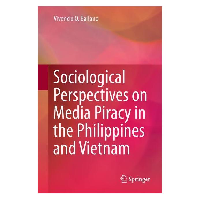Springer Sociological Perspectives on Media Piracy in the Philippines and Vietnam (Englisch, Hardcover, Vivencio O. Ballano) (71870025)