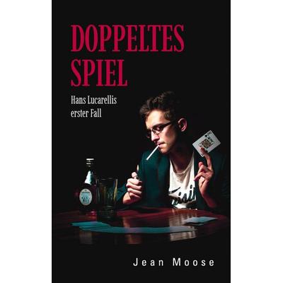 Doppeltes Spiel, Taschenbuch von Jean Moose, BoD – Books on Demand, 978-3-7534-8461-7