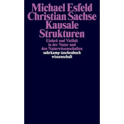 Kausale Strukturen, Taschenbuch von Michael Esfeld,Christian Sachse, Suhrkamp, 978-3-518-29570-0