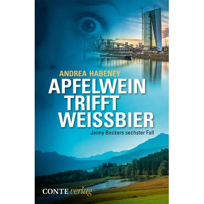 Apfelwein trifft Weissbier, Taschenbuch von Andrea Habeney, Conte-Verlag