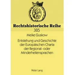 Entstehung und Geschichte der Europäischen Charta der Regional- oder Minderheitensprachen, Fachbücher von Meike Guskow