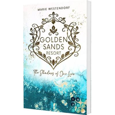 Golden Sands Resort 3: The Shadows of Our Love, Taschenbuch von Marie Westendorf, Carlsen, 978-3-551-30576-3