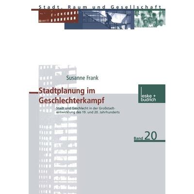 Stadtplanung im Geschlechterkampf, Taschenbuch von Susanne Frank, VS Verlag für Sozialwissenschaften, 978-3-8100-3853-1