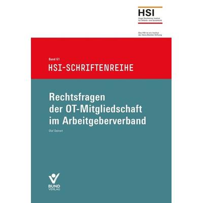 Rechtsfragen der OT-Mitgliedschaft im Arbeitgeberverband, Taschenbuch von Olaf Deinert, Bund-Verlag GmbH, 978-3-7663-7660-2