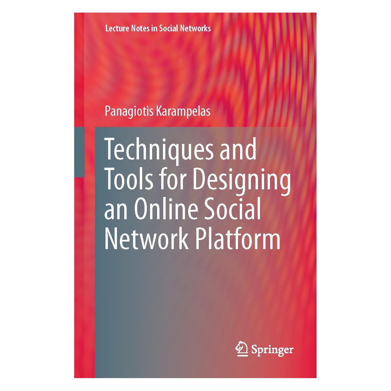 Springer Techniques and Tools for Designing an Online Social Network Platform (Englisch, Hardcover, Panagiotis Karampelas) (9783709107867)