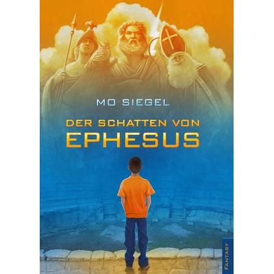 Der Schatten von Ephesus, Gebundene Ausgabe von Mo Siegel, BoD – Books on Demand, 978-3-7347-5332-9