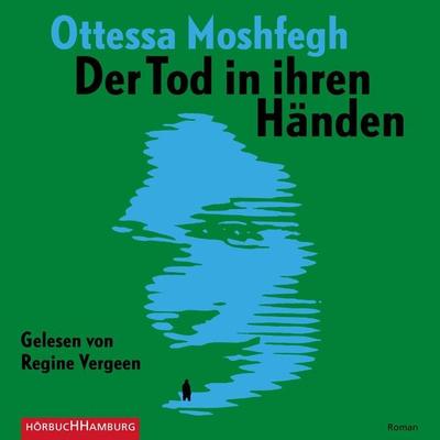 Der Tod in ihren Händen - Ottessa Moshfegh, Audio, 9783844927160