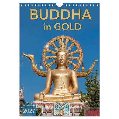 BUDDHA in GOLD (Wandkalender 2027 DIN A4 hoch), CALVENDO Monatskalender
