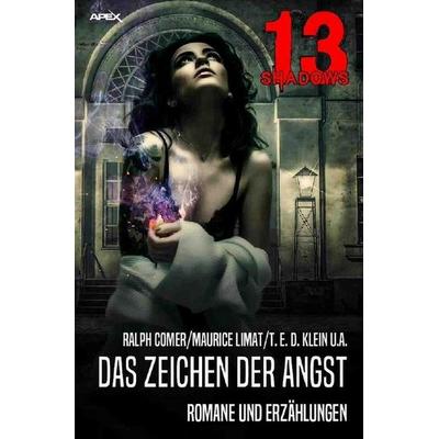 13 Shadows - das Zeichen der Angst, Taschenbuch von Ralph Comer,Maurice Limat, Epubli, 978-3-7485-7674-7
