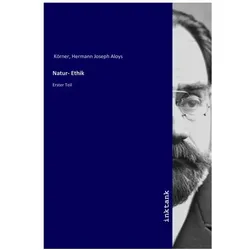 Natur- Ethik, Fachbücher von Hermann Joseph Aloys Körner