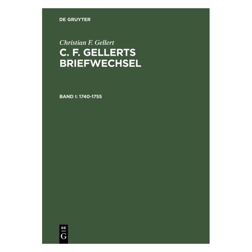 De Gruyter 1740-1755 (Deutsch, Hardcover, Christian F. Gellert, John F. Reynolds) (71867424)