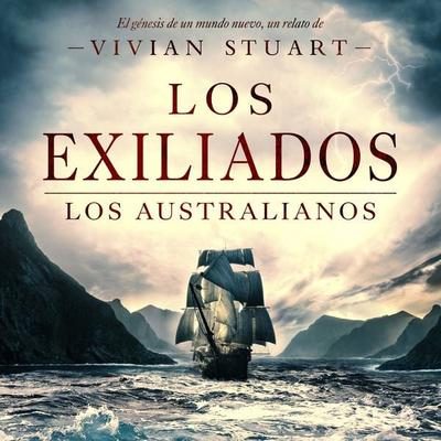 Los Exiliados: Los australianos 1 - Vivian Stuart, Audio, 9789979648062
