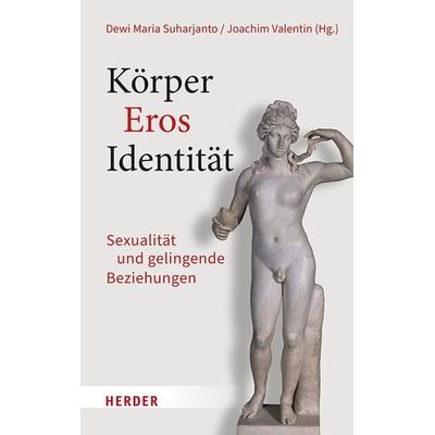 Körper – Eros – Identität, Gebundene Ausgabe von , Herder, 978-3-451-39630-4