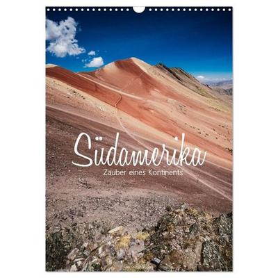 Südamerika - Zauber eines Kontinents (Wandkalender 2027 DIN A3 hoch), CALVENDO Monatskalender