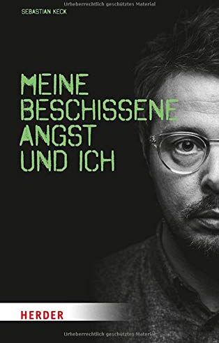 Sebastian Keck - Meine beschissene Angst und ich - Preis vom 13.10.2026 19:28:25 h