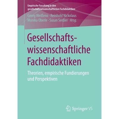 Gesellschaftswissenschaftliche Fachdidaktiken, Taschenbuch von , Springer Fachmedien Wiesbaden GmbH, 978-3-658-18891-7