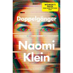 Doppelgänger – Eine Analyse unserer gestörten Gegenwart, Sachbücher von Naomi Klein