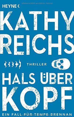 Kathy Reichs - Hals über Kopf: Roman (Die Tempe-Brennan-Romane, Band 9) - Preis vom 15.10.2026 23:06:25 h