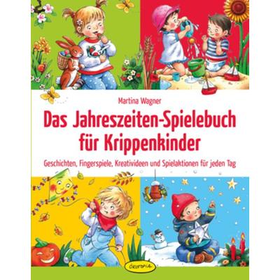 Das Jahreszeiten-Spielebuch für Krippenkinder, Taschenbuch von Martina Wagner, Klett Kita GmbH, 978-3-86702-323-8