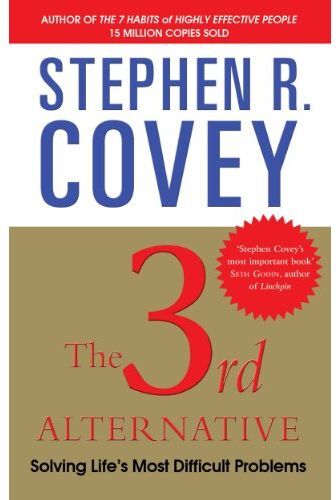 Simon & Schuster The 3rd Alternative: Solving Life's Most Difficult Problems by Stephen R Covey