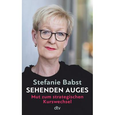Sehenden Auges, Gebundene Ausgabe von Stefanie Babst, dtv