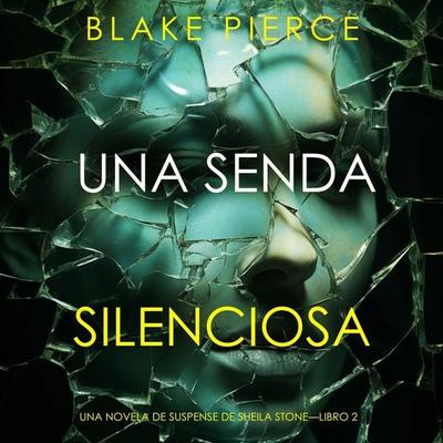 Una senda silenciosa (Una novela de suspense de Sheila Stone—Libro 2) - Blake Pierce, Audio, 9781094389509
