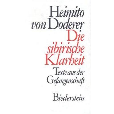 Die sibirische Klarheit, Gebundene Ausgabe von Heimito von Doderer, Biederstein, 978-3-7642-0201-9