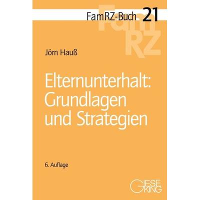 Elternunterhalt: Grundlagen und Strategien, Taschenbuch von Jörn Hauss, Gieseking, E u. W, 978-3-7694-1236-9