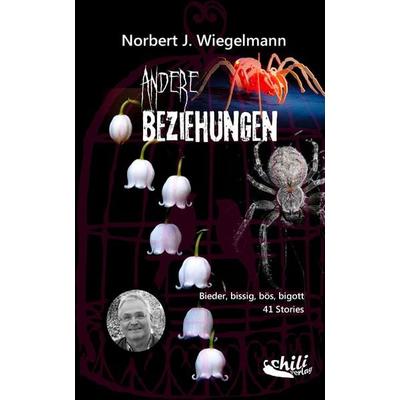Andere Beziehungen, Taschenbuch von Wiegelmann Norbert J., Chiliverlag, 978-3-943292-58-9