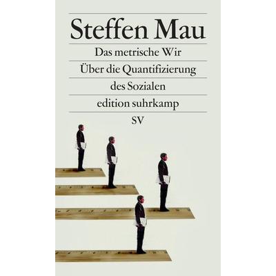 Das metrische Wir, Taschenbuch von Steffen Mau, Suhrkamp, 978-3-518-07292-9