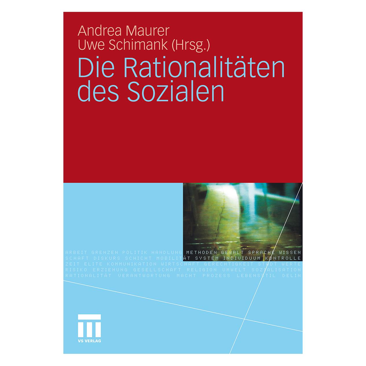 VS Die Rationalitäten des Sozialen (Deutsch, Softcover, Andrea Maurer, Uwe Schimank) (55380382)