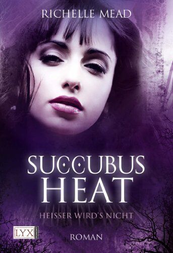 Richelle Mead - Succubus Heat: Heißer wird's nicht - Preis vom 09.10.2026 07:28:09 h