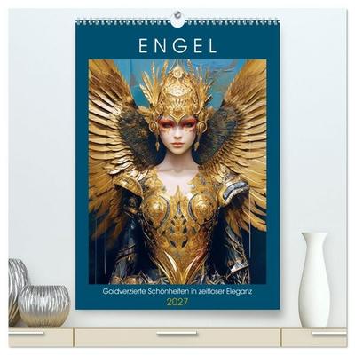 Engel. Goldverzierte Schönheiten in zeitloser Eleganz (hochwertiger Premium Wandkalender 2027 DIN A2 hoch), Kunstdruck in Hochglanz