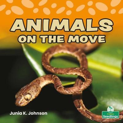 Animals on the Move, Taschenbuch von Junia K. Johnson, Crabtree, 978-1-03-966220-9