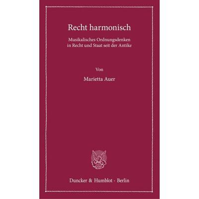 Recht harmonisch, Taschenbuch von Marietta Auer, Duncker & Humblot, 978-3-428-19076-8