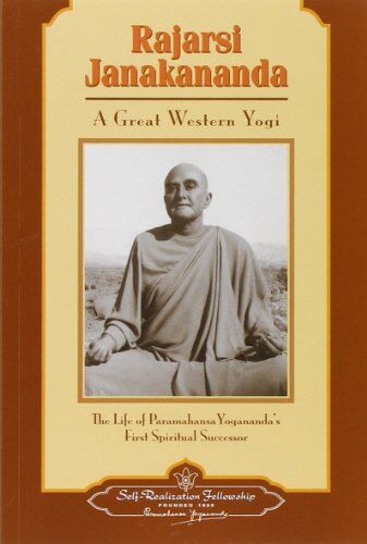 Self-Realization Fellowship - Rajarsi Janakananda (James J. Lynn): A Great Western Yogi - Preis vom 09.10.2026 07:28:09 h