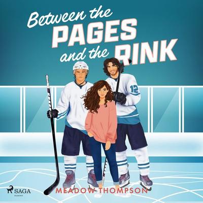 Between the Pages and the Rink: A Why Choose Hockey Romance - Meadow Thompson, Audio, 9788727368245