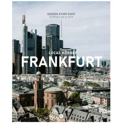Frankfurt - Szenen einer Stadt, Reisebücher von Lucas Körner
