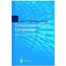 Chancen erneuerbarer Energieträger, Fachbücher von Markus Mohr, Hermann Unger, Arko Ziegelmann