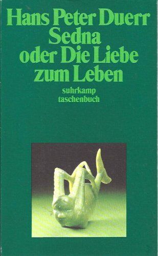 Duerr, Hans P - Sedna oder die Liebe zum Leben. - Preis vom 09.10.2026 07:28:09 h