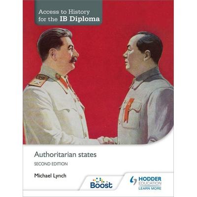 Access to History for the Ib Diploma: Authoritarian States, Taschenbuch von Michael Lynch, Hachette Learning, 978-1-4718-3930-6