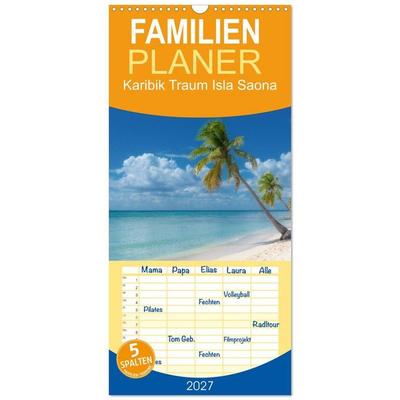 Familienplaner 2027 - Karibik Traum Isla Saona mit 5 Spalten (Wandkalender, 21 x 45 cm) CALVENDO