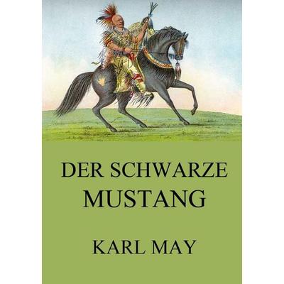Der schwarze Mustang, Taschenbuch von Karl May, Jazzybee Verlag, 978-3-8496-9767-9