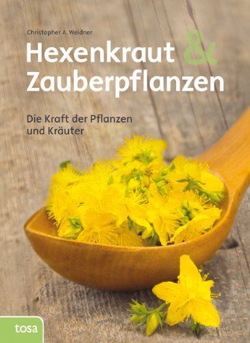 Weidner, Christopher A. - Hexenkraut und Zauberpflanzen: Die Kraft der Pflanzen und Kräuter - Preis vom 09.10.2026 07:28:09 h