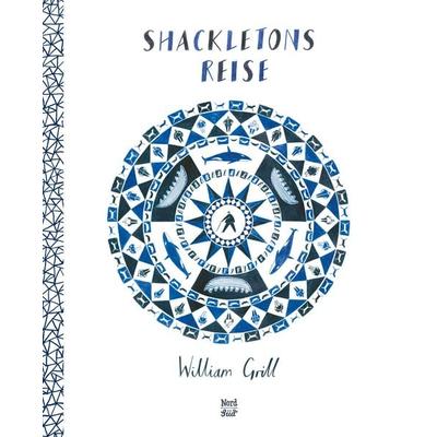 Shackletons Reise, Gebundene Ausgabe von William Grill, NordSüd Verlag, 978-3-314-10311-7